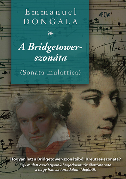 Emmanuel Dongala A BRIDGETOWER-SZONÁTA (Sonata mulattica)