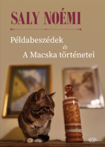 Saly Noémi: Példabeszédek és A Macska történetei
